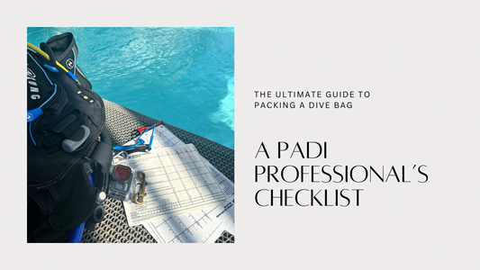 The Ultimate Guide to Packing a Dive Bag: A PADI Professional’s Checklist